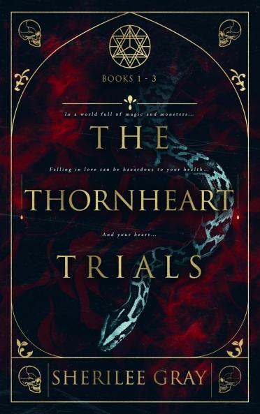 The Thornheart Trials Books 1 - 3