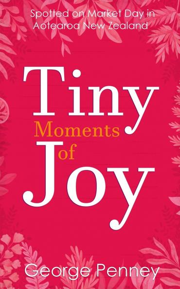 Tiny Moments of Joy
