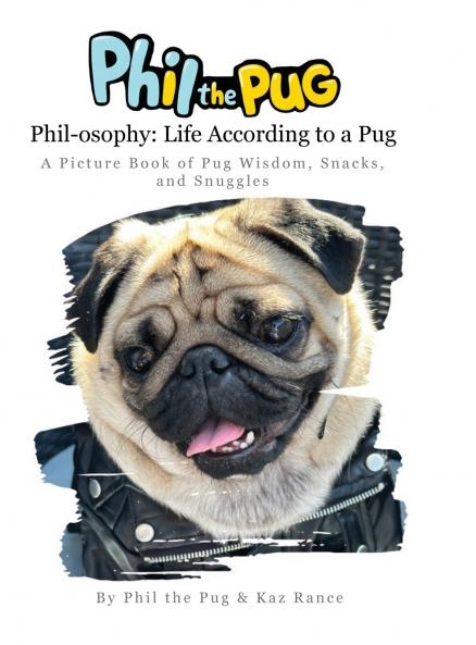 Phil the Pug - Phil-osophy