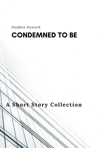 Condemned To Be