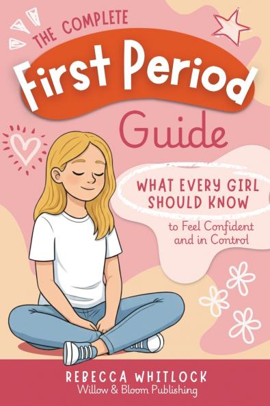The Complete First Period Guide