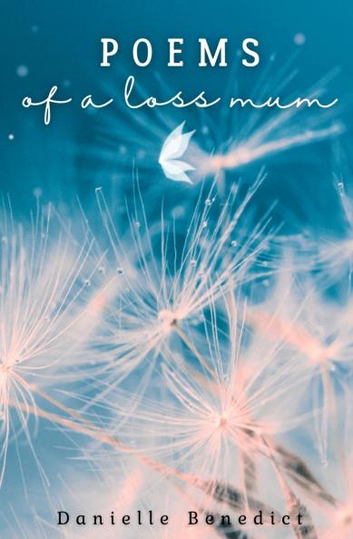 Poems of  a loss mum