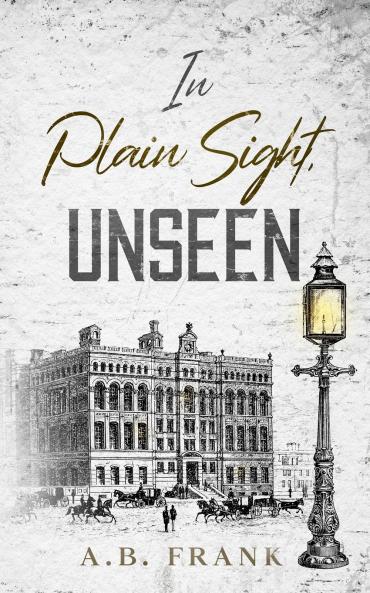 In Plain Sight Unseen