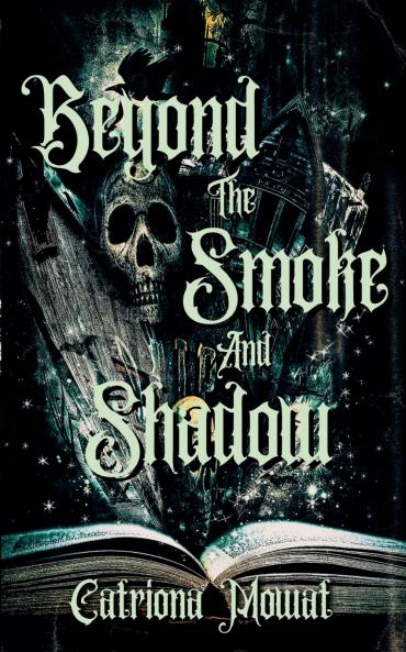 Beyond The Smoke And Shadow
