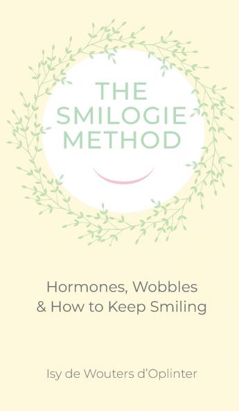 The Smilogie Method - Hormones Wobbles & How to Keep Smiling