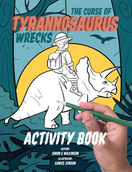 The Curse of Tyrannosaurus Wrecks Activity Book