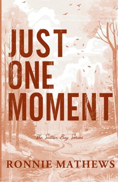 Just One Moment