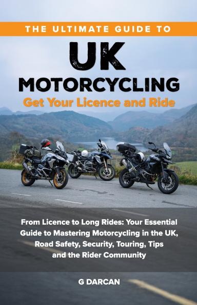 Ultimate Guide to UK Motorcycling