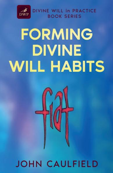 Forming Divine Will Habits