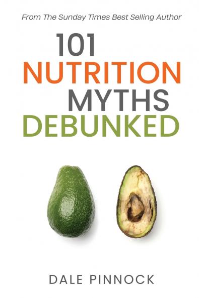 101 Nutrition Myths Debunked