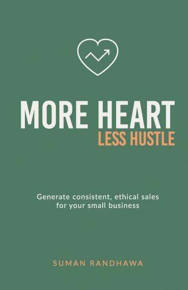 More Heart Less Hustle