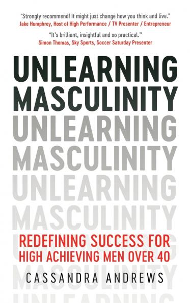 Unlearning Masculinity