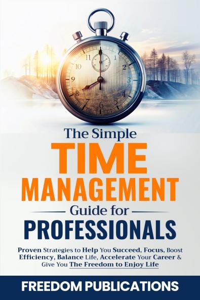 Simple Time Management Guide For Professionals