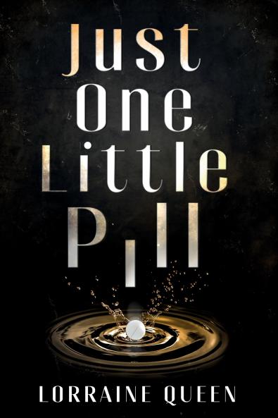 Just One Little Pill