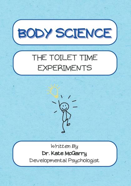 Body Science The Toilet Time Experiments