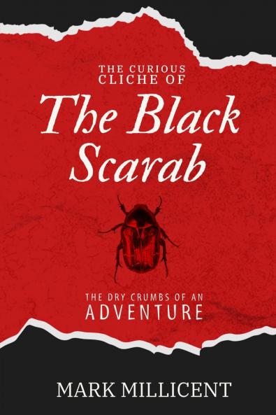 Curious Cliche of the Black Scarab