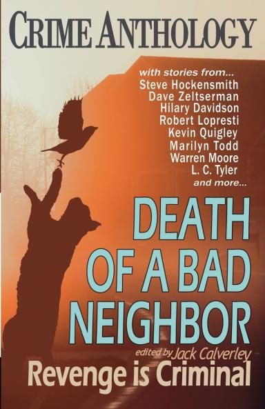 Death of a Bad Neighbour - Revenge is Criminal
