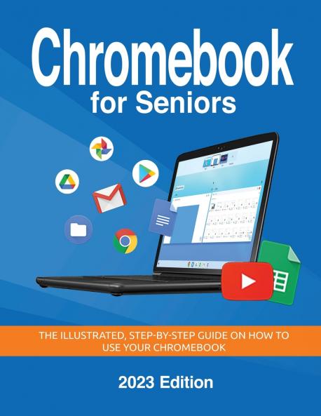 Chromebook for Seniors - 2023 Edition