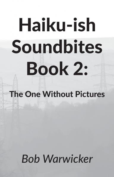 Haiku-ish Soundbites Book 2