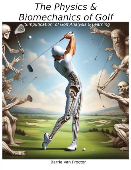 Physics and Biomechanics of Golf