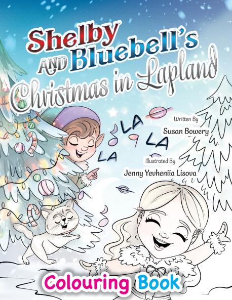 Shelby and Bluebell's Christmas in Lapland - Colouring Book