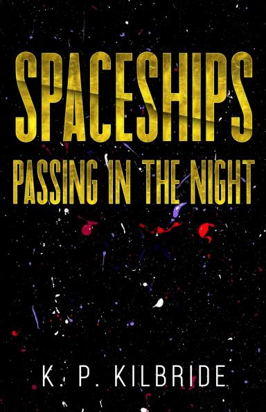 Spaceships Passing in the Night