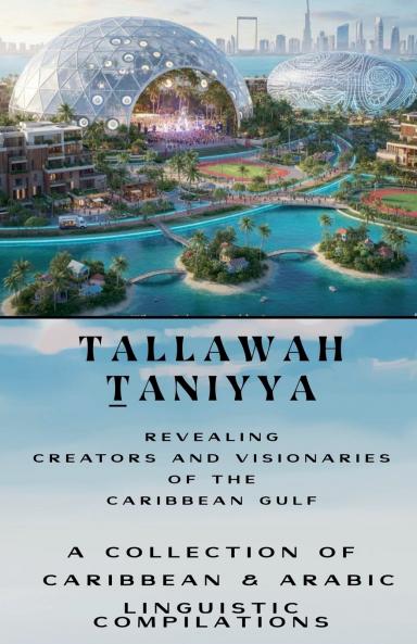 Tallawah Taniyya Glossary & Carib-Arab Chronicles