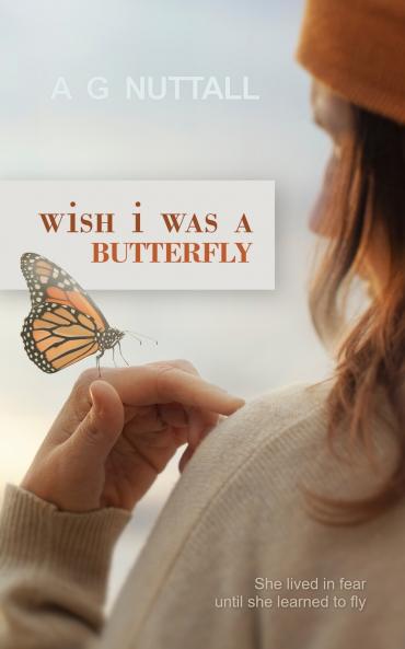 Wish I Was A Butterfly