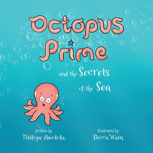 Octopus Prime and the Secrets of the Sea