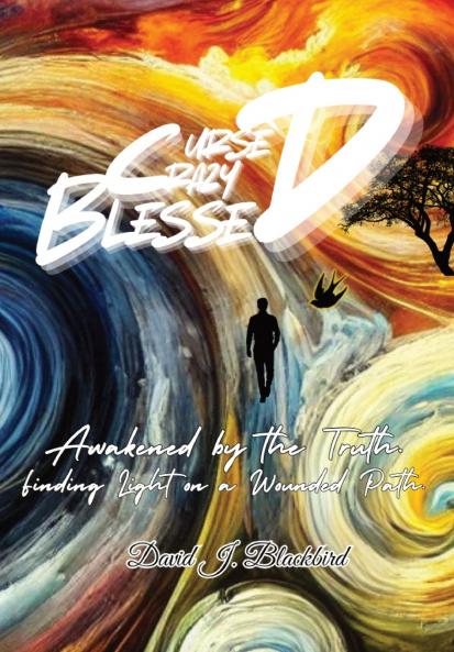 Cursed. Crazy. Blessed...