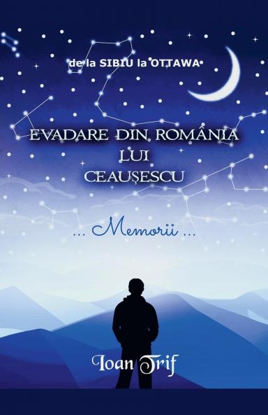 EVADARE DIN ROMÂNIA LUI CEAUȘESCU