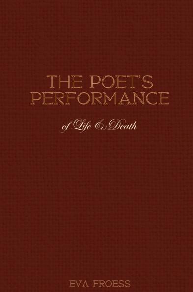 Poet's Performance of Life & Death