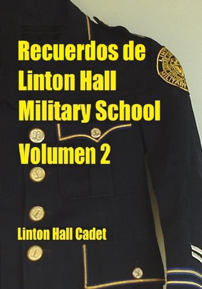 Recuerdos de Linton Hall Military School Volumen 2