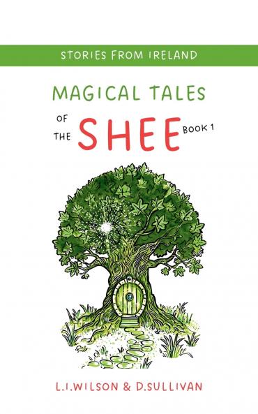 MAGICAL TALES OF THE SHEE BOOK 1