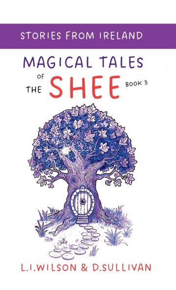 Magical Tales of the Shee Book 3