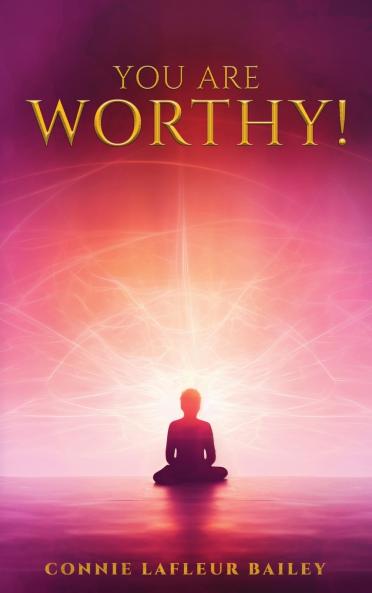 You Are Worthy