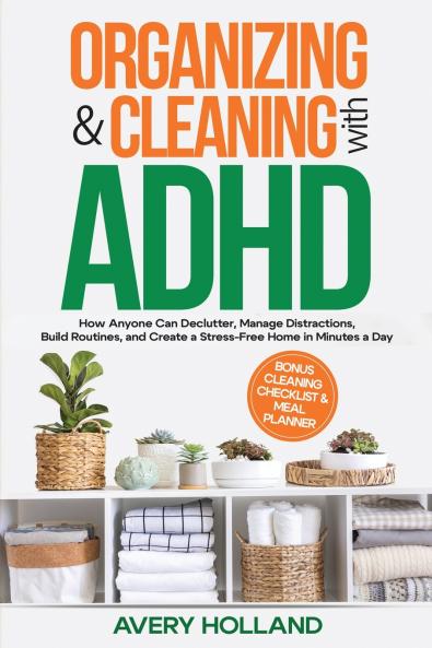 Organizing & Cleaning with ADHD