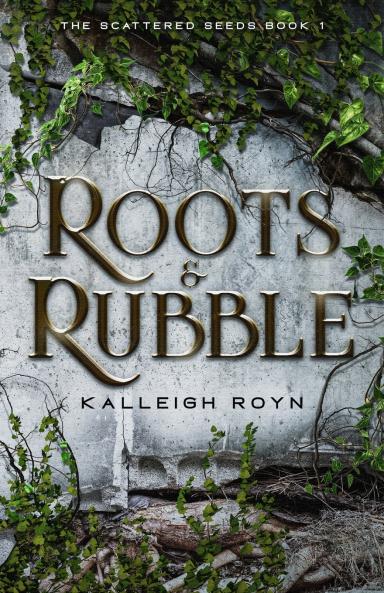 Roots & Rubble
