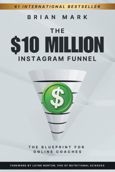 The $10 Million Instagram Funnel