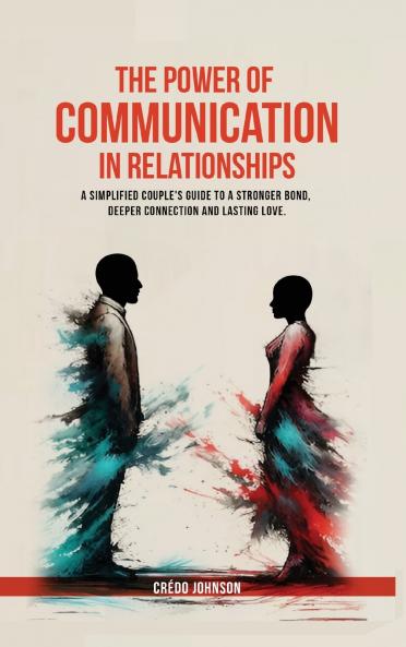 The Power of Communication in Relationships