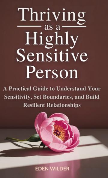 Thriving as a Highly Sensitive Person