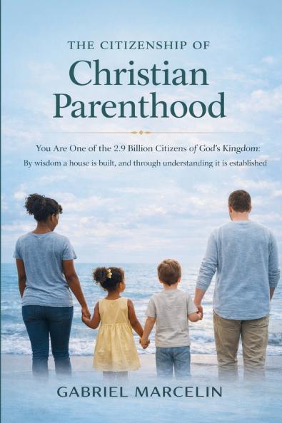 The Citizenship of Christian Parenthood