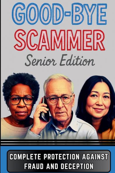 Good-Bye Scammer Senior Edition