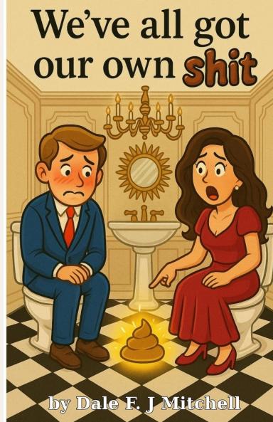 WE'VE ALL GOT OUR OWN SHIT!