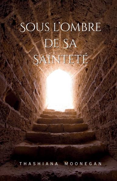 Sous L'Ombre de Sa Sainteté