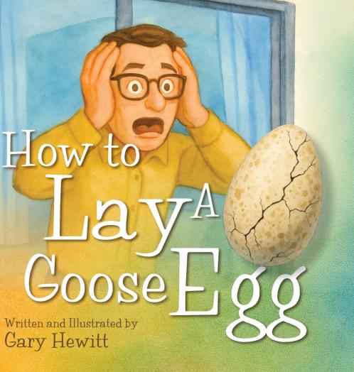 How to Lay a Goose Egg