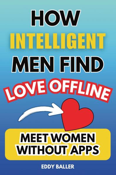 How Intelligent Men Find Love Offline