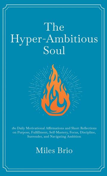 The Hyper-Ambitious Soul