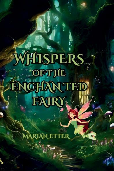 Whispers of the Enchanted Fairy