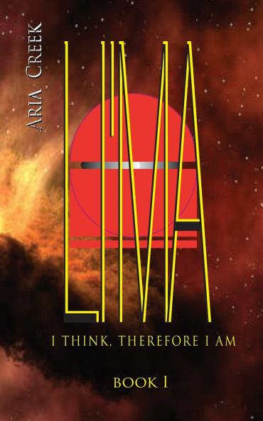 LI'MA Saga / Book I / I Think Therefore I Am